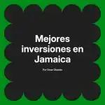 Mejores inversiones en Jamaica