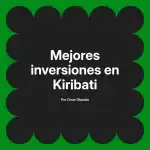 Mejores inversiones en Kiribati