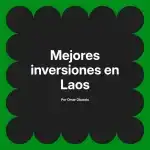 Mejores inversiones en Laos