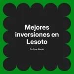 Mejores inversiones en Lesoto