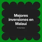 Mejores inversiones en Malaui