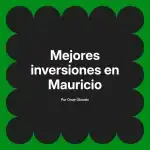 Mejores inversiones en Mauricio