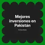 Mejores inversiones en Pakistán