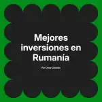 Mejores inversiones en Rumanía