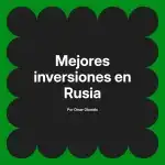 Mejores inversiones en Rusia