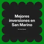 Mejores inversiones en San Marino