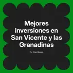 Mejores inversiones en San Vicente y las Granadinas