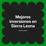 Mejores inversiones en Sierra Leona