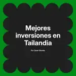 Mejores inversiones en Tailandia