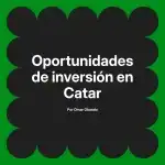 Oportunidades de inversión en Catar