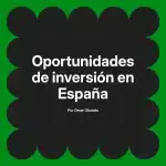 Oportunidades de inversión en España