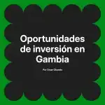 Oportunidades de inversión en Gambia