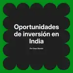 Oportunidades de inversión en India