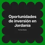 Oportunidades de inversión en Jordania
