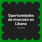 Oportunidades de inversión en Líbano