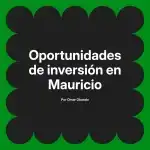 Oportunidades de inversión en Mauricio
