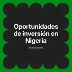 Oportunidades de inversión en Nigeria