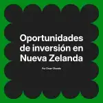 Oportunidades de inversión en Nueva Zelanda