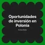Oportunidades de inversión en Polonia