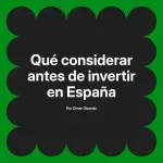 Qué considerar antes de invertir en España
