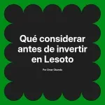 Qué considerar antes de invertir en Lesoto