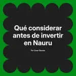 Qué considerar antes de invertir en Nauru