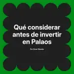 Qué considerar antes de invertir en Palaos