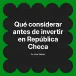 Qué considerar antes de invertir en República Checa