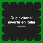 Qué evitar al invertir en Italia