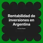 Rentabilidad de inversiones en Argentina