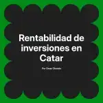 Rentabilidad de inversiones en Catar