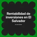 Rentabilidad de inversiones en El Salvador