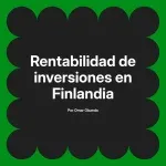 Rentabilidad de inversiones en Finlandia