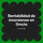Rentabilidad de inversiones en Grecia