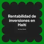Rentabilidad de inversiones en Haití