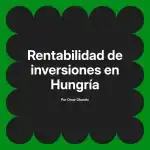 Rentabilidad de inversiones en Hungría