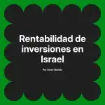 Rentabilidad de inversiones en Israel