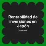 Rentabilidad de inversiones en Japón