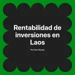 Rentabilidad de inversiones en Laos