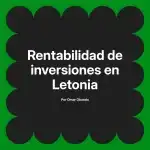 Rentabilidad de inversiones en Letonia