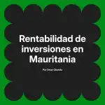 Rentabilidad de inversiones en Mauritania