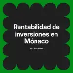 Rentabilidad de inversiones en Mónaco