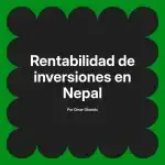 Rentabilidad de inversiones en Nepal