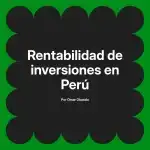 Rentabilidad de inversiones en Perú