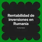 Rentabilidad de inversiones en Rumanía