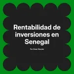 Rentabilidad de inversiones en Senegal