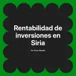 Rentabilidad de inversiones en Siria