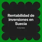 Rentabilidad de inversiones en Suecia