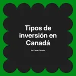 Tipos de inversión en Canadá