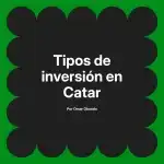 Tipos de inversión en Catar